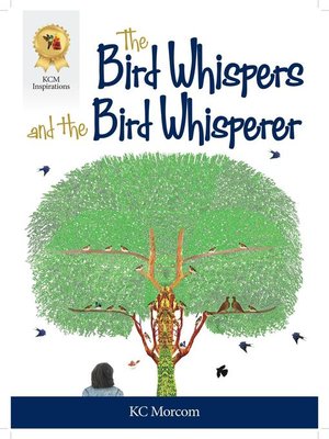 cover image of The Bird Whispers and the Bird Whisperer